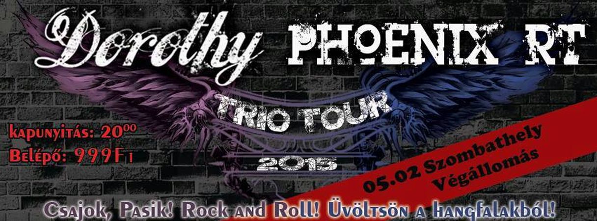 Dorothy & Phoenix RT Trio Tour - Szombathely