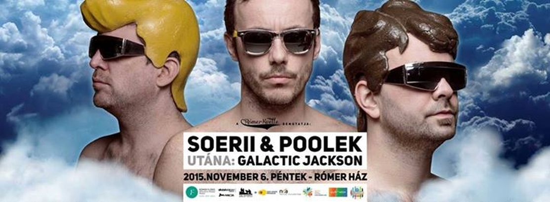 Soerii & Poolek és Galactic Jackson Győrben