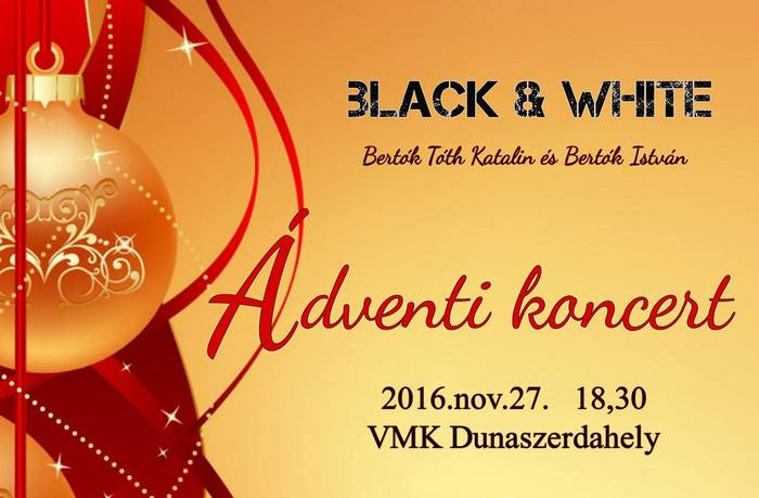 A Black&White adventi koncertje Dunaszerdahelyen