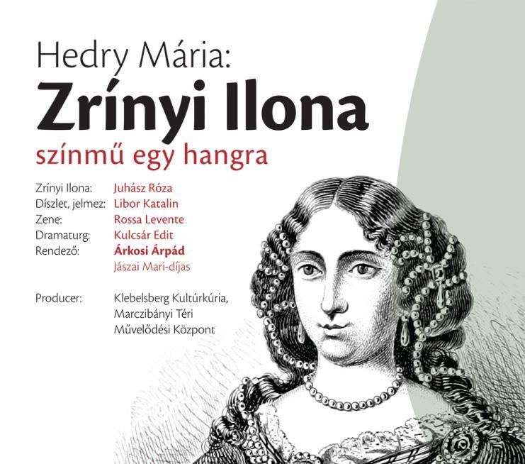 Zrínyi Ilona – monodráma a Klebelsberg Kamaraszínház előadásában Komáromban