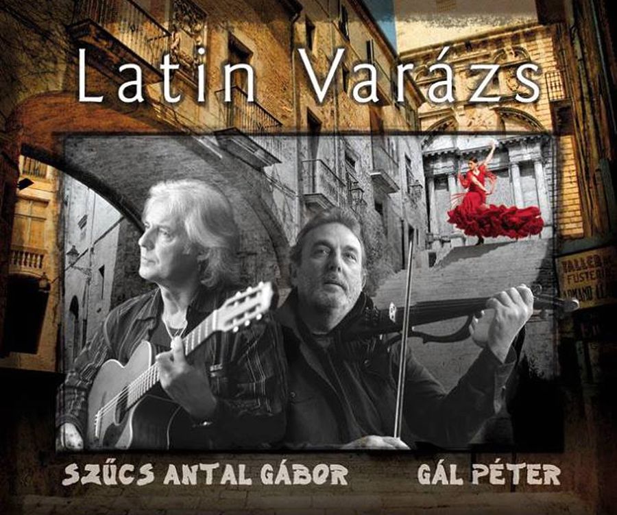 Latin Varázs - Szűcs Antal Gábor és Gál Péter koncertje Nagybörzsönyben