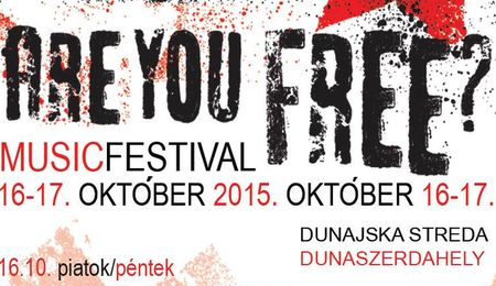 Are You FREE? 2015 Musicfestival Dunaszerdahelyen