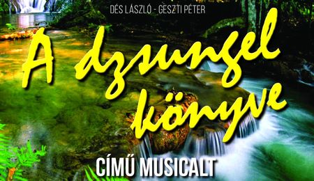 Dzsungel könyve - musical előadás Szécsényben