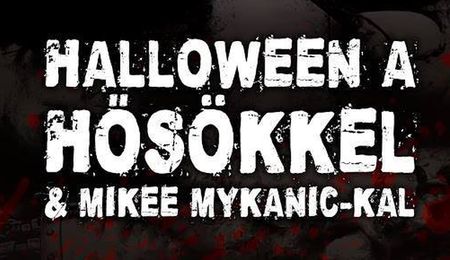 Hősök és Mikee Mykanic - Halloween party Balassagyarmaton