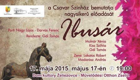Ibusár - Csavar Színház zenés előadása Zselízen
