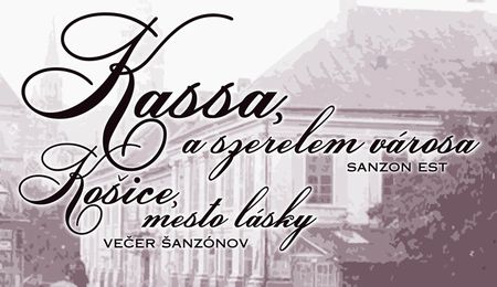 Kassa, a szerelem városa – sanzon est Kassán
