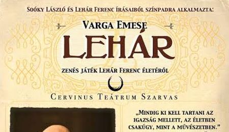 Lehár - zenés játék Lehár Ferenc életéről Rétén