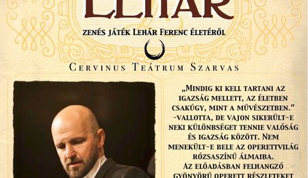 Lehár - zenés játék Lehár Ferenc életéről Somorján