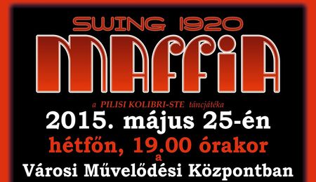 Maffia2 - Szabadon a Rock’n’roll fogságában táncos előadás Dunaszerdahelyen