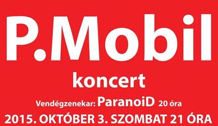 P.Mobil és ParanoiD koncert Dunamocson