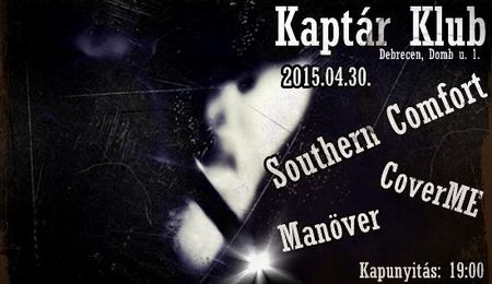 Southern Comfort, Cover Me és Manőver koncert Debrecenben