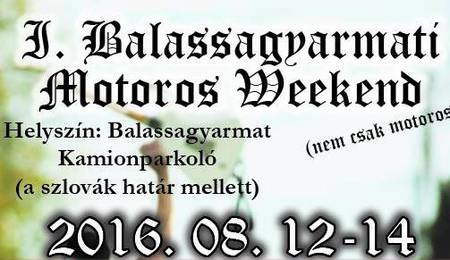 I. Balassagyarmati Motoros Weekend - második nap