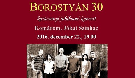Borostyán 30 - karácsonyi jubileumi koncert Komáromban