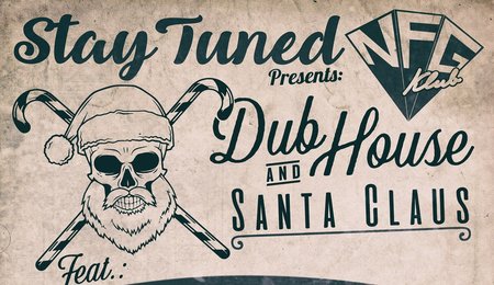 Dub House and Santa Claus - Stay Tuned party Dunaszerdahelyen