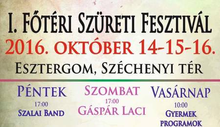 I. Főtéri Szüreti Fesztivál Esztergomban - második nap