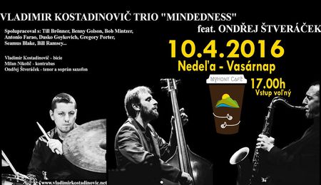 Vladimir Kostadinovič Trio “Mindedness” feat. Ondrej Štveráček koncert Ipolyságon