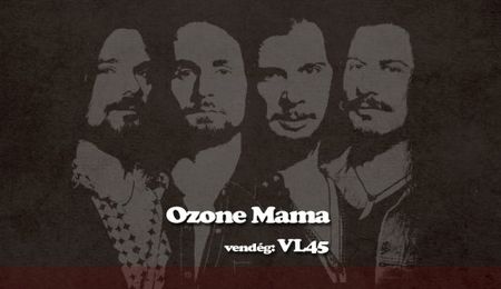 Ozone Mama és VL45 koncert Győrben
