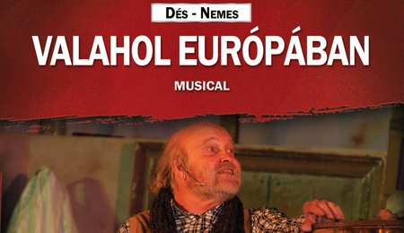 Valahol Európában - musical Dél-Komáromban