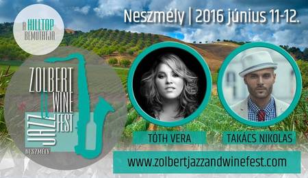 Zolbert Jazz & Wine Fest Neszmélyen