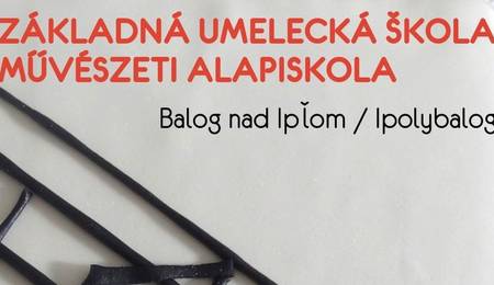 Az Ipolybalogi Művészeti Alapiskola felvételt hirdet Lukanényén