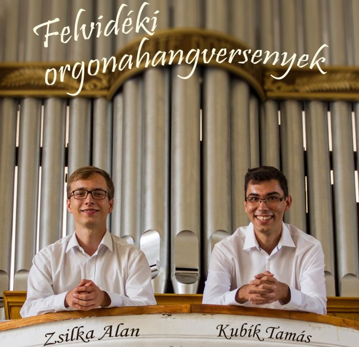 Felvidéki orgonahangversenyek - Zsilka Alan és Kubík Tamás