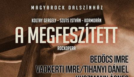 A megfeszített – rockopera a Magyarock Dalszínház előadásában Komáromban
