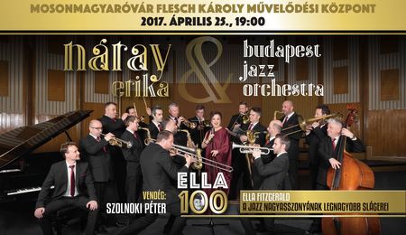 Ella 100 - Náray Erika és a Budapest Jazz Orchestra koncertje Mosonmagyaróváron