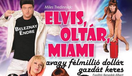 Elvis, Oltár, Miami - a Bánfalvy Stúdió előadása Nagymegyeren