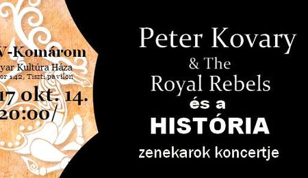 História és Peter Kovary & The Royal Rebels koncert Komáromban