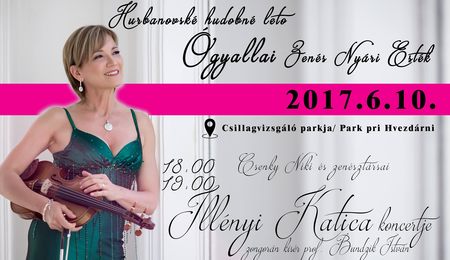 Illényi Katica koncert – Ógyallai Zenés Nyári Esték