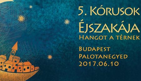 Kórusok Éjszakája ötödször Budapesten