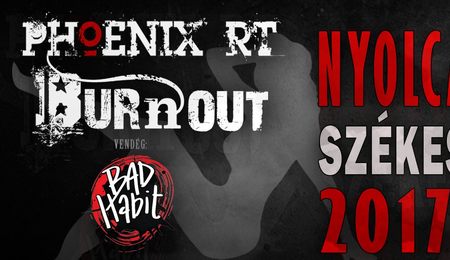 Phoenix RT, Burnout és Bad Habit koncert Székesfehérváron