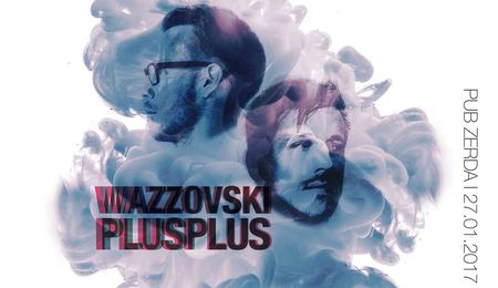 PLUSplus és Wazzovski fellépése Dunaszerdahelyen