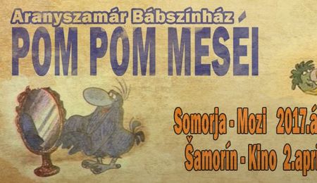 Pom Pom meséi – az Aranyszamár Bábszínház Somorján