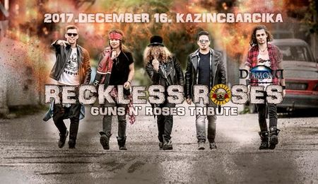 Reckless Roses koncert Kazincbarcikán
