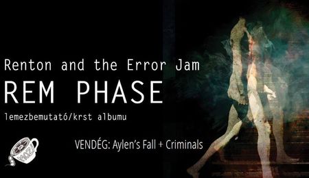 Renton and the Error Jam lemezbemutató az Aylen’s Fall és a Criminals társaságában
