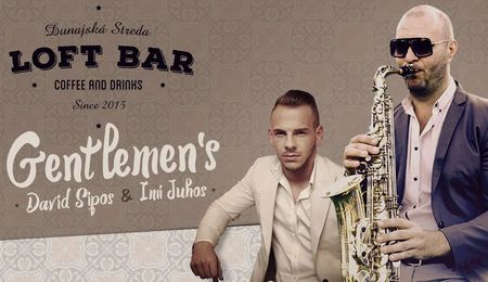 Gentlemen's night - Juhos Imi és Sipos Dávid Dunaszerdahelyen