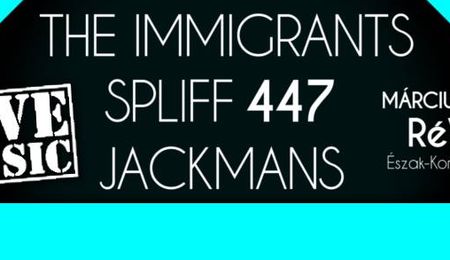 The Immigrants, Spliff 447 és Jackmans koncert Komáromban