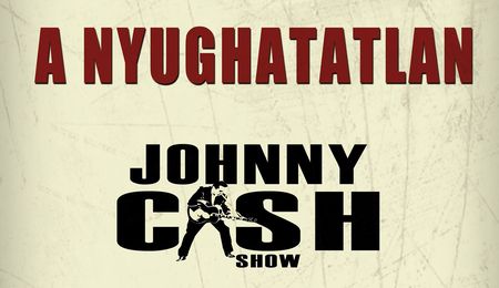 Johnny Cash show - A Nyughatatlan koncertje Győrben