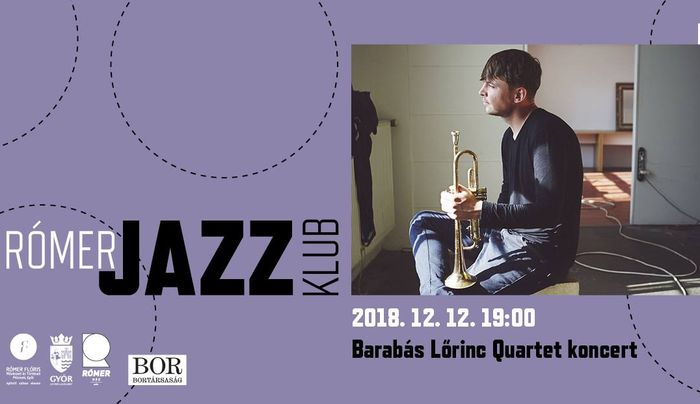 Barabás Lőrinc Quartet koncert - RómerJAZZ-klub Győrben
