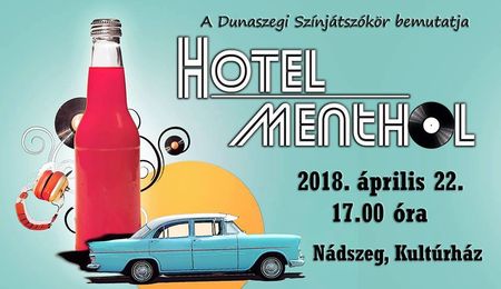 Hotel Menthol - a Dunaszegi Színjátszókör előadása Nádszegen