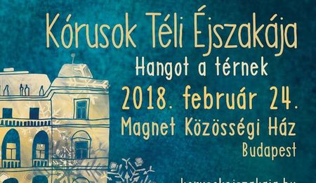 Kórusok Téli Éjszakája Budapesten - részletes program