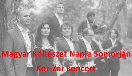 Kor-Zár koncert és Verskórus - Magyar Költészet Napja Somorján