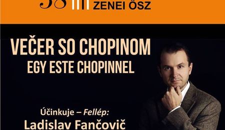 Egy este Chopinnel - 38. Zenei Ősz Ladislav Fančovič zongoraművésszel Rimaszombatban