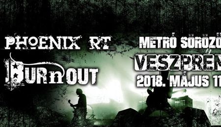 Phoenix RT és Burnout koncert Veszprémben