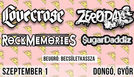 RockMemories, Lovecrose, ZeroDay és SuggarDaddiz koncert Győrben
