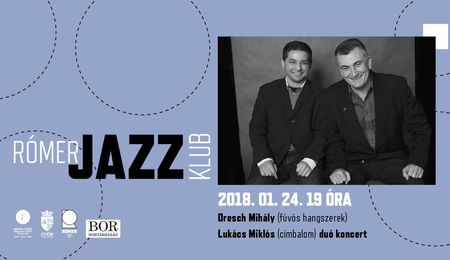Dresch Mihály és Lukács Miklós koncertje – RómerJAZZ-klub Győrben