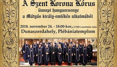 Mátyás király udvarában - a Szent Korona Kórus koncertje Dunaszerdahelyen