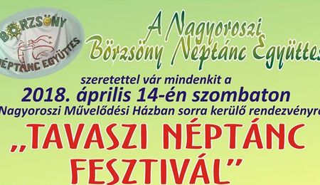 Tavaszi Néptánc Fesztivál Nagyorosziban