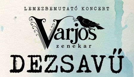 Dezsavű – a Varjos zenekar lemezbemutató koncertje Párkányban